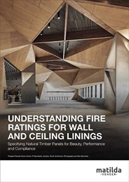 Understanding fire ratings for wall and ceiling linings: Specifying natural timber panels for beauty, performance and compliance