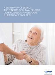 A better way of seeing: The benefits of human-centric lighting design in aged care & healthcare facilities
