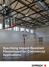 Specifying impact-resistant plasterboard for commercial applications: What, where, when & how
