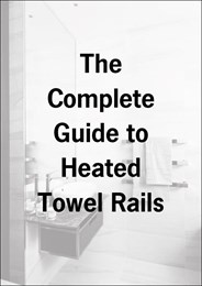 The complete guide to heated towel rails
