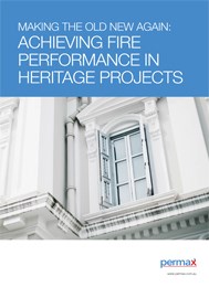 Making the old new again: Achieving fire performance in heritage projects