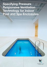 Specifying pressure responsive ventilation technology for indoor pool and spa enclosures
