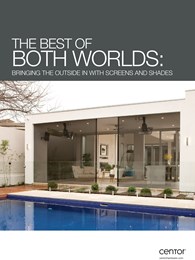 The best of both worlds: Bringing the outside in with screens and shades