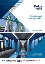 The Dulux® Construction Solutions Guide for Entertainment & Recreation 