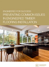 Engineered for success: Preventing common issues in engineered timber flooring installation