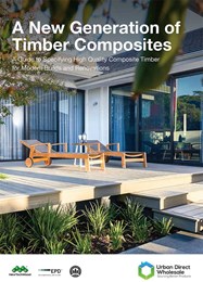 A new generation of timber composites: A guide to specifying high quality composite timber for modern builds and renovations