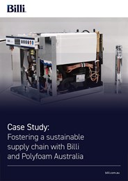 Case study: Fostering a sustainable supply chain with Billi and Polyfoam Australia