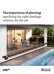 The importance of planning: Specifying the right drainage solution for the job