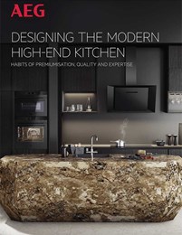 Designing the modern high-end kitchen: Habits of premiumisation, quality and expertise