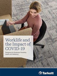 Worklife and the impact of COVID-19: Designing for employee flexibility, health and wellbeing