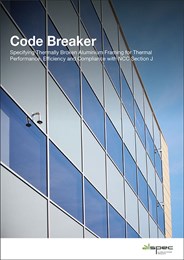 Code Breaker: Specifying thermally broken aluminium framing for thermal performance, efficiency and compliance with NCC Section J