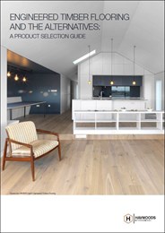 Engineered timber flooring and the alternatives: A product selection guide