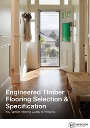 Engineered timber flooring selection & specification: Key factors affecting quality of products