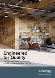 Engineered for quality: The shift towards local manufacturing & supply of engineered wood products