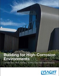 Building for high corrosion environments: Considerations when specifying aluminium and steel-based products