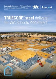 TRUECORE® steel delivers for WA Schools PPP Project