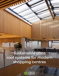 Sustainable glass roof systems for modern shopping centres