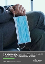 The new lobby: How will secure buildings change in a post-pandemic world