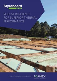 Styroboard® XPS: strong, resilient, and robust with a superior thermal performance