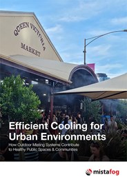 Efficient cooling for urban environments: How outdoor misting systems contribute to healthy public spaces & communities