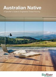 Australian Native: A specifier's guide to engineered timber flooring