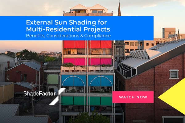 CPD On Demand - External Sun Shading For Multi-Residential Projects - Benefits, Considerations & Compliance