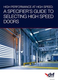 High-performance at high-speed: A specifier's guide to selecting high-speed doors
