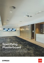 Specifying plasterboard: An introductory guide to Gyprock wall and ceiling systems for commercial buildings