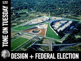 Tone on Tuesday 122:  Design and the Federal Election