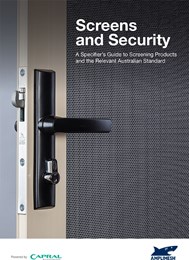 Screens and Security: A specifier’s guide to screening products and the relevant Australian Standard