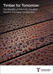 Timber for tomorrow: The benefits of thermally-modified wood in Australian construction