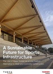 A sustainable future for sports infrastructure: The use of mass timber as a low-carbon alternative to steel and concrete construction