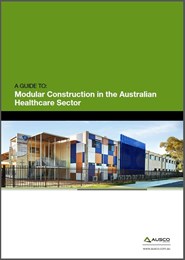 A Guide to Modular Construction in the Australian Healthcare Sector