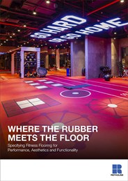 Where the rubber meets the floor: Specifying fitness flooring for performance, aesthetics and functionality